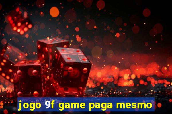 jogo 9f game paga mesmo